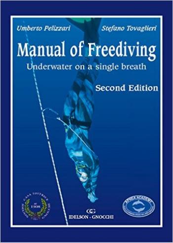 Manual of Freediving, by Umberto Pelizzari and Stefano Tovaglieri 